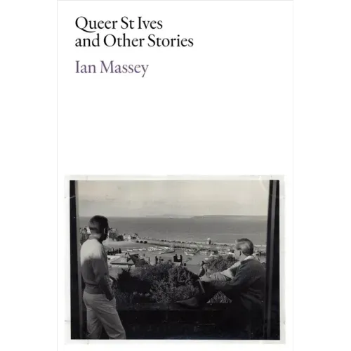 Queer St Ives and Other Stories