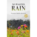 No Wasted Rain