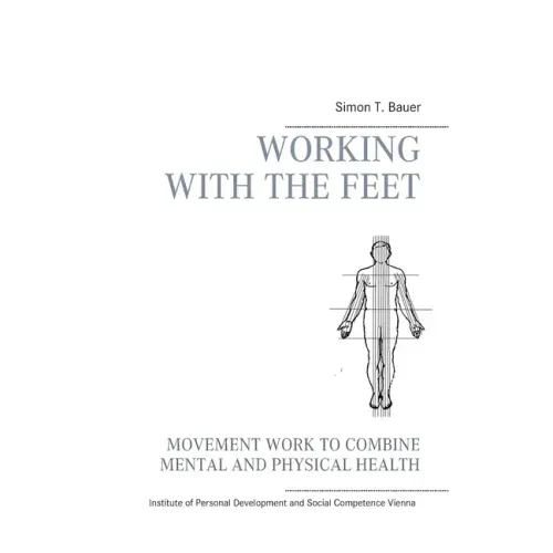 Movement work according to Elsa Gindler: working with the feet