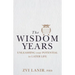 The Wisdom Years: Unleashing Your Potential in Later Life