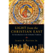 Light from the Christian East: An Introduction to the Orthodox Tradition