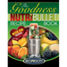 NutriBullet Goodness Recipe Book: 200 Health boosting Nutritious and therapeutoic NutriBlast and Smoothie Recipes