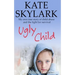 Ugly Child: My Own True Story of Child Abuse and the Fight for Survival