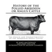 History of the Polled Aberdeen or Angus Cattle: The Origin and Characteristics of the Aberdeeen Angus Cattle