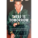 There is Tomorrow: Finding hope when it seems there is none.
