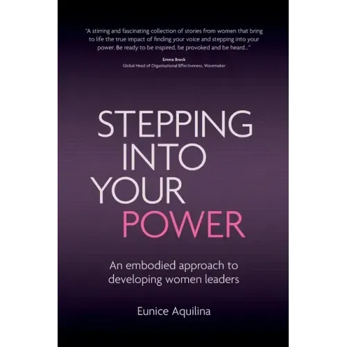 Stepping Into Your Power: An Embodied Approach to Developing Women Leaders