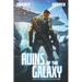 Ruins of the Galaxy: A Military Scifi Epic