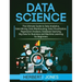 Data Science: The Ultimate Guide to Data Analytics, Data Mining, Data Warehousing, Data Visualization, Regression Analysis, Database Querying, Big Dat