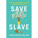 Save or Slave: How to Save Money Like Your Freedom Depends on It