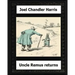 Uncle Remus Returns (1918) by: Joel Chandler Harris