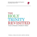 The Holy Trinity Revisited: Essays in Response to Stephen Holmes