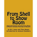 From Shell to Show Room: Useul Information Covering Every Phase of Poultry Growing From Egg to Maturity