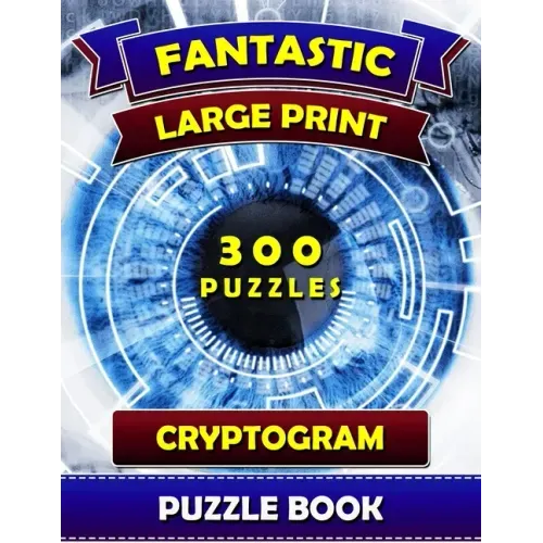 Fantastic Large Print Cryptogram Puzzle Books (300 Puzzles): Cryptoquip Books for Adults. Cryptoquote Puzzle Books for Adults.
