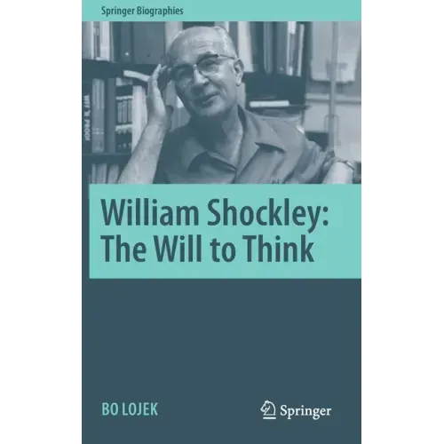 William Shockley: The Will to Think