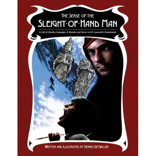 The Sense of the Sleight-of-Hand Man: A Dreamlands Campaign for Call of Cthulhu