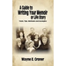 A Guide to Writing Your Memoir or Life Story: Tools, Tips, Methods, and Examples