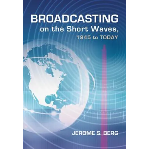 Broadcasting on the Short Waves, 1945 to Today