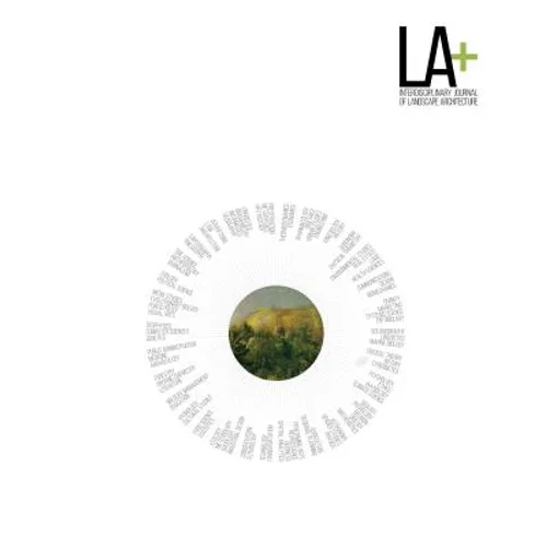 LA+ Journal: Wild: Interdisciplinary Journal of Landscape Architecture