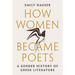 How Women Became Poets: A Gender History of Greek Literature
