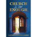 Church Is Not Enough