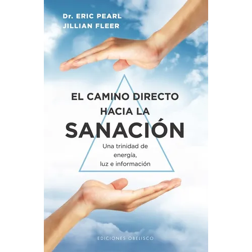 Camino Directo Hacia La Sanacion, El