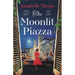The Moonlit Piazza: The Sweeping World War 2 Saga and Sequel to the Village Trattoria