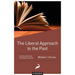 The Liberal Approach to the Past: A Reader