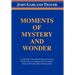 Moments of Mystery and Wonder
