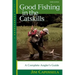 Good Fishing in the Catskills: A Complete Angler's Guide