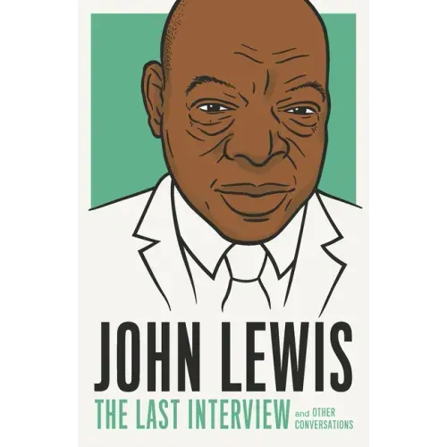 John Lewis: The Last Interview: And Other Conversations