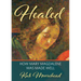 Healed: How Mary Magdelene Was Made Well