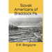 Slovak Americans of Braddock Pa.: The Soul of the Monongahela Valley