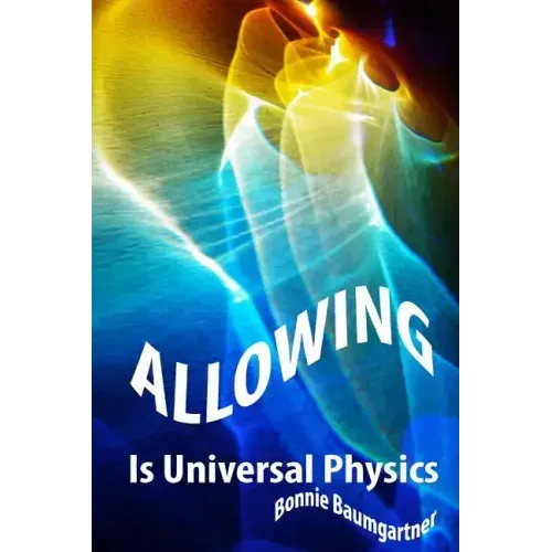ALLOWING is Universal PHYSICS