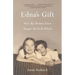 Edna's Gift: How My Broken Sister Taught Me to Be Whole