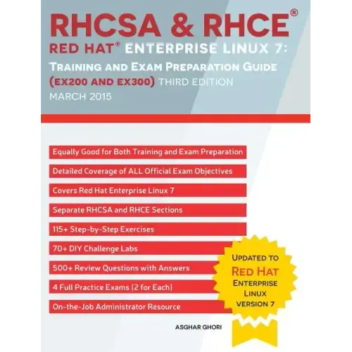 RHCSA & RHCE Red Hat Enterprise Linux 7: Training and Exam Preparation Guide (EX200 and EX300), Third Edition
