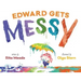 Edward Gets Messy