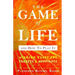 The Game of Life And How To Play It