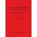 Copper and Bronze Metallurgy in Late Prehistoric Xinjiang: Its cultural context and relationship with neighbouring regions
