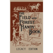 The Field And Forest Handy Book Legacy Edition: Dan Beard's Classic Manual On Things For Kids (And Adults) To Do In The Forest And Outdoors