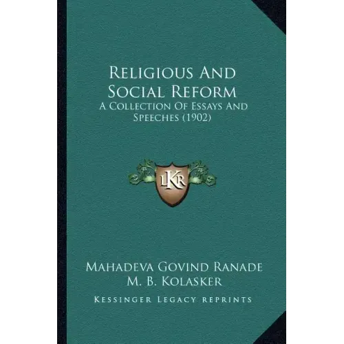 Religious And Social Reform: A Collection Of Essays And Speeches (1902)