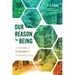 Our Reason for Being: An Exposition of Ecclesiastes on the Meaning of Life