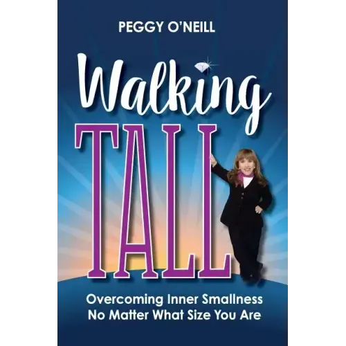 Walking Tall: Overcoming Inner Smallness, No Matter What Size You Are