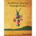 An African Journey Through Its Art