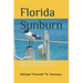 Florida Sunburn: A Factual-Fictional Journey of Redemption in the Sunshine State
