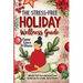 The Stress-Free Holiday Wellness Guide: Practical Tips and Guided Re!ections for Reducing Holiday Stress, Cultivating Gratitude, and Embracing Balance