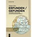 Erfunden / Gefunden