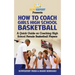 How To Coach Girls' High School Basketball: A Quick Guide on Coaching High School Female Basketball Players