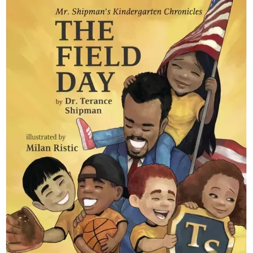 Mr. Shipman's Kindergarten Chronicles: The Field Day