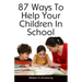 87 Ways To Help Your Children In School