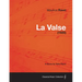 La Valse - A Score for Solo Piano (1920)